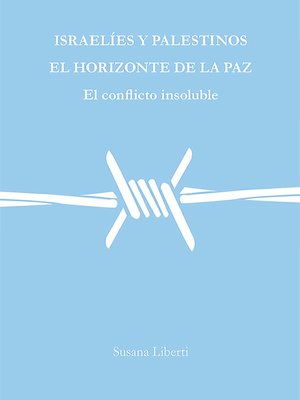 cover image of Israelíes y palestinos, el horizonte de la paz
